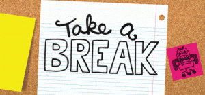Take a break