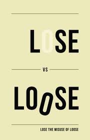 Loose and Lose