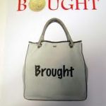 Brought and Bought